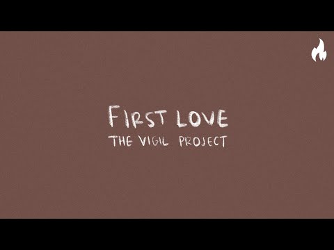 The Vigil Project - First Love (feat. Corrie Marie) [Official Lyric Video]