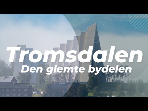 Tromsdalen - den glemte bydelen