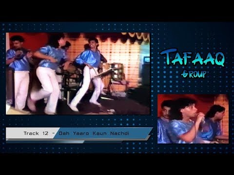 Tafaaq - Oah Yaaro Kaun Nachdi HD