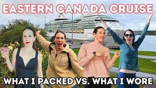 Eastern Canada Cruise - What I Packed vs. What I Wore vs. What I Wish I Packed | Oct 2024 (RCCL)