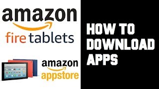 Amazon Fire Tablet How To Download Apps - How To Download on Amazon Fire Tablet