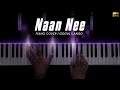 Naan Nee Piano Cover | Madras | Santhosh Narayanan | Gogul Ilango