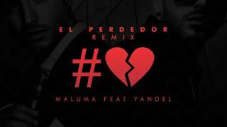 Maluma - El Perdedor (The Remix) [feat. Yandel]