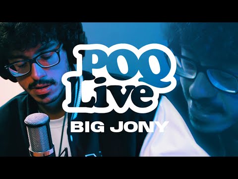 POQ LIVE - BIG JONY