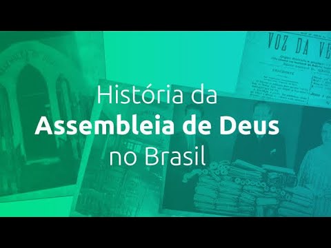 HISTÓRIA DA ASSEMBLEIA DE DEUS - Os pioneiros