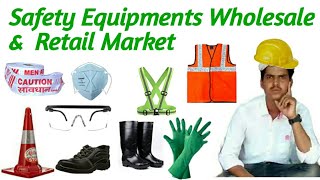 Safety Equipments Wholesale &  Retail Market  !!  Complete Range of Welding  !! Sefety Tool Market.