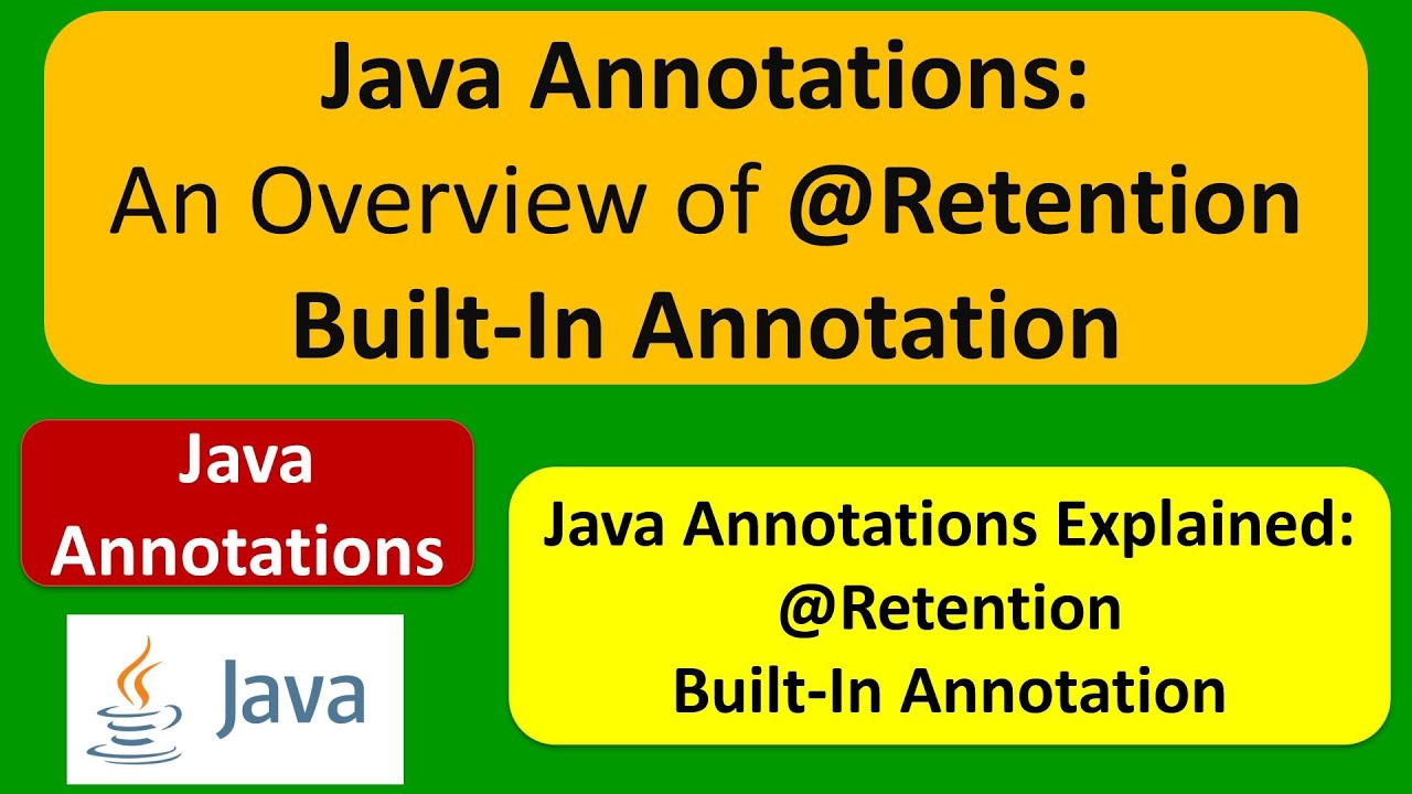 Java Annotations: An Overview of @Retention Built-In Annotation | Annotations in java