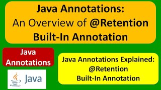 Java Annotations: An Overview of @Retention Built-In Annotation | Annotations in java