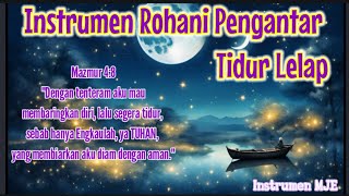 Download lagu Instrumen Lagu Rohani Terbaru yang akan Membuatmu tertidur Lelap. Tuhan Menjaga Tidurmu. mp3 Download lagu Instrumen Lagu Rohani Terbaru yang akan Membuatmu tertidur Lelap. Tuhan Menjaga Tidurmu. mp3