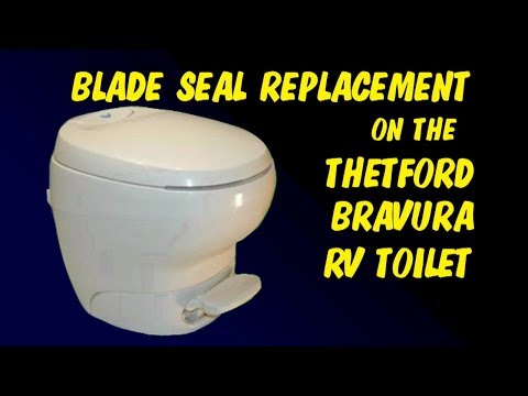 BLADE SEAL REPLACEMENT ON THE THETFORD BRAVURA RV TOILET