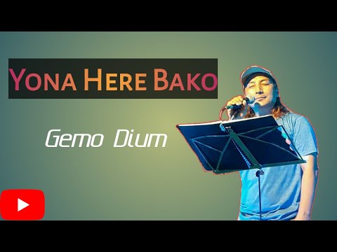 YONA HERE BAKO | GEMO DIUM | GALO SONG LYRICS | ULTIMATE HITS OF LIFETIME |
