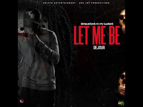 DEJOUR - LET ME BE  [OFFICIAL AUDIO]
