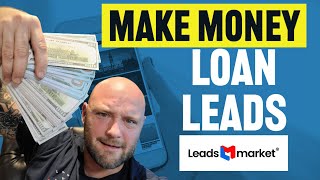 How to Get Loan Leads & Make Money (3 Ways) - Leadsmarket CPA Tutorial