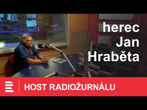 Host Radiožurnálu - herec Jan Hraběta