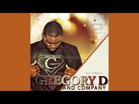 More Than a Conqueror (Official Lyric Video)-Gregory D and Company (@GregoryD2013)