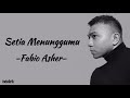 Fabio Asher - Setia Menunggumu | Lirik Lagu