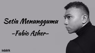 Download lagu Fabio Asher - Setia Menunggumu | Lirik Lagu mp3 Download lagu Fabio Asher - Setia Menunggumu | Lirik Lagu mp3
