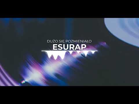 esurap - dużo się pozmieniało prod. klaxy beats