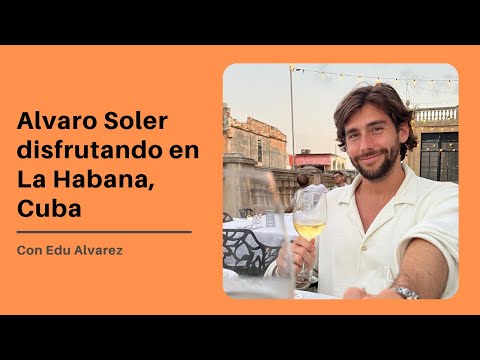 Alvaro Soler disfrutando en La Habana, Cuba