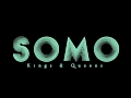 SoMo - Kings & Queens (Throw It Up) 