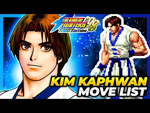 KIM KAPHWAN MOVE LIST - The King of Fighters '98 Ultimate Match Final Edition (KOF98UMFE)