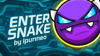 Enter Snake 100% by Ipunneo [Easy Demon] GD 2.2
