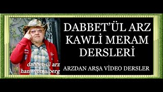 AA_9 DABBETÜL ARZ KAWLİ MERAM DERSLERİ