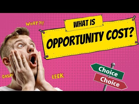 What is Opportunity Cost? Opportunity Cost in Economics