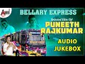Bellary Express Selected Hits Of Puneeth Rajkumar Kannada Movies Selected Songs