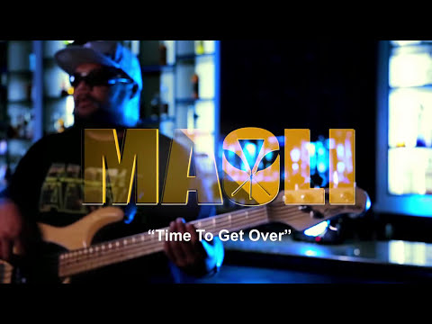 Maoli – Time To Get Over (Official Music Video)