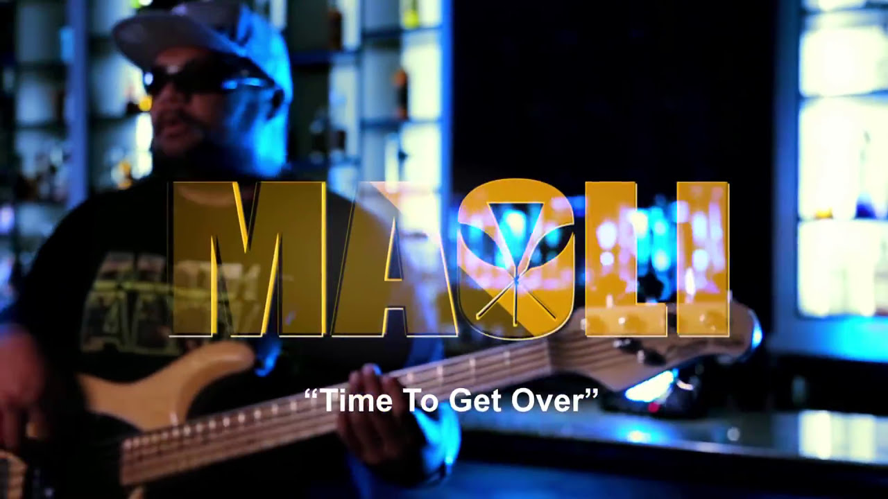 Maoli – Time To Get Over (Official Music Video)
