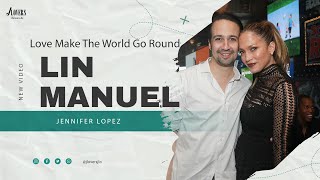 Jennifer Lopez -  Love Make The World Go Round feat Lin Manuel Miranda (2016)