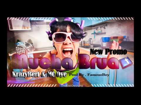 KrazyBert Ft. MC Oye - Mucha Brua (AUDIO ONLY)