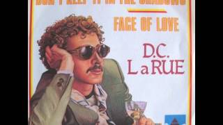 D.C. Larue - Face Of Love video