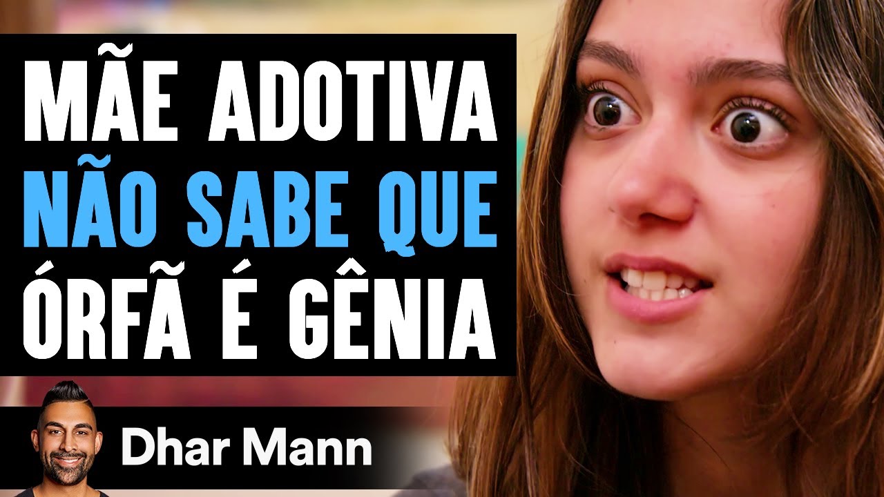 Mãe Adotiva Não Sabe Que Órfã É Gênia | Dhar Mann Studios