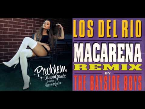 Ariana Grande Iggy Azalea x Los Del Rio 'Problem x Macarena' Mash Up