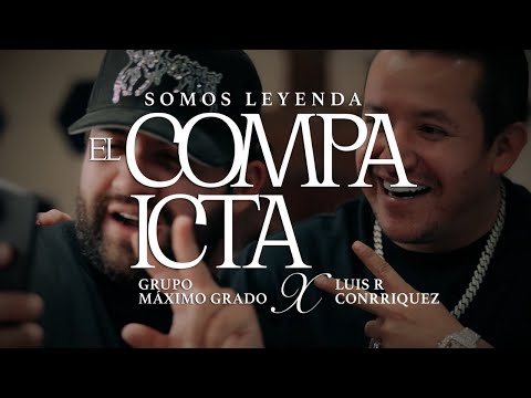 Grupo Máximo Grado x Luis R - El Compa Icta (Video Oficial)