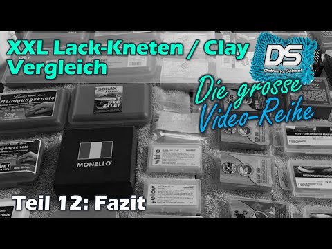 XXL Autolack-Kneten / Clay Vergleich: Teil 12 - Fazit