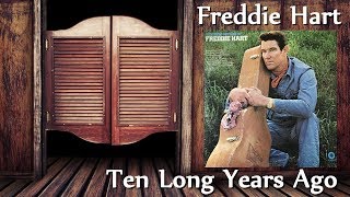Freddie Hart - Ten Long Years Ago