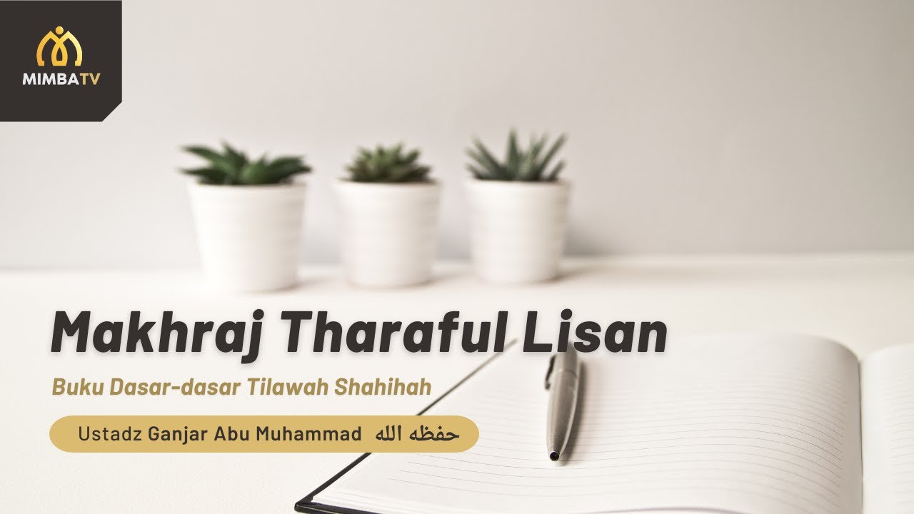 [LIVE] Simak Sekarang!   Pembahasan: Dasar-dasar Tilawah Shahihah: Makhraj Thar…