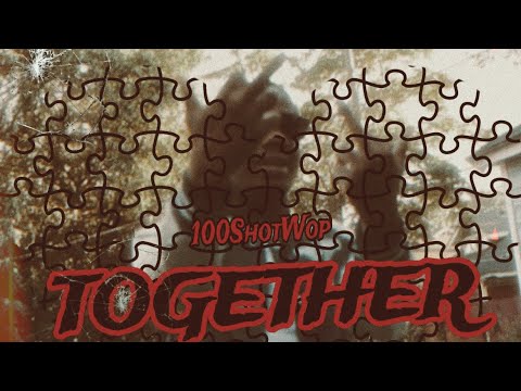100ShotWop - Together