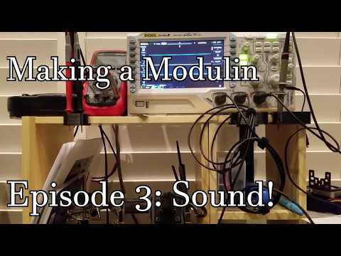 Making a Modulin Part 3: Sound!