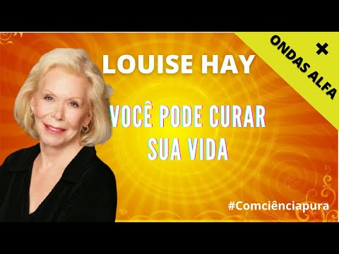 🎧LOUISE HAY Você Pode CURAR Sua VIDA | Meditação Guiada para CURAR Corpo, Mente e Espírito✅