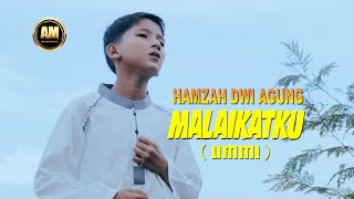 Download lagu MALAIKATKU (UMMI) - HAMZAH DWI AGUNG mp3 Download lagu MALAIKATKU (UMMI) - HAMZAH DWI AGUNG mp3