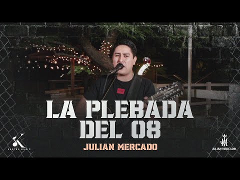 Julian Mercado - 5. La Plebada Del 08 [En Vivo 2023]