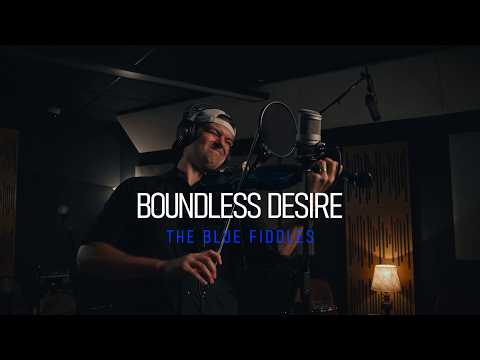 Boundless Desire - The Blue Fiddles