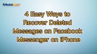 4 Easy Ways to Recover Deleted Messages on Facebook Messenger on iPhone