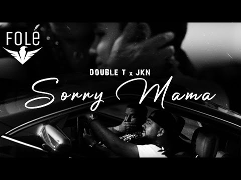 Double T x Jkn - Sorry mama (Official Video)