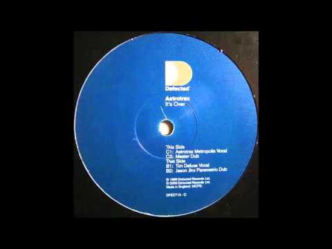 Astrotrax - It's Over (Tim Deluxe Vocal) (2000)