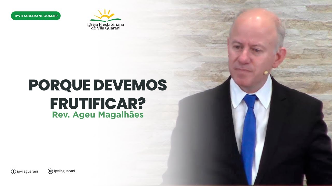 Porque devemos frutificar? - Romanos 7:5 e 6 | Rev Ageu Magalhães